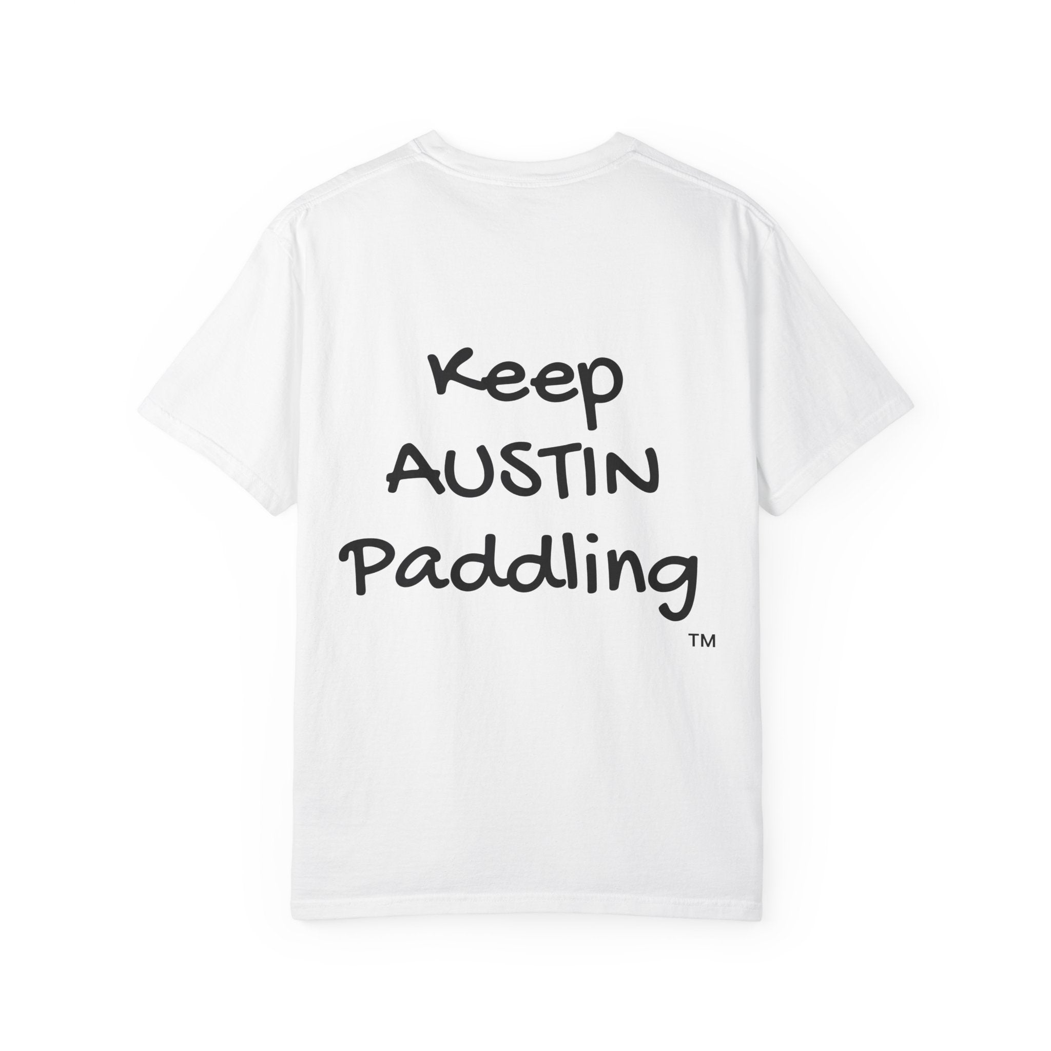 Keep Austin Paddling Unisex Garment-Dyed T-shirt | Casual Tee, Summer Fashion, Gift for Paddle Enthusiasts, Austin Lovers, Adventure Wear